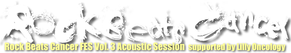 Rock Beats Cancer FES Vol.3 Acoustic Session supported by Lilly Oncology